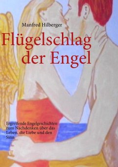 Flügelschlag der Engel (eBook, ePUB) - Hilberger, Manfred