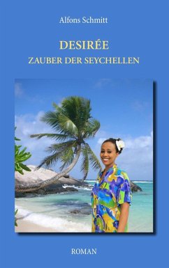 Desirée - Zauber der Seychellen (eBook, ePUB) - Schmitt, Alfons