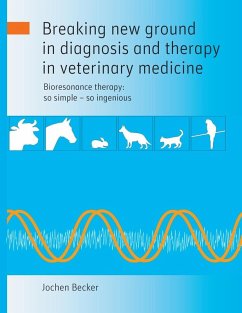 Breaking new ground in diagnosis and therapy in veterinary medicine (eBook, ePUB)