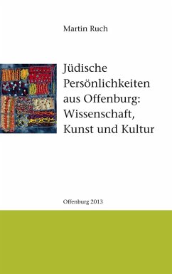 Jüdische Persönlichkeiten aus Offenburg (eBook, ePUB) - Ruch, Martin