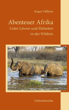 Abenteuer Afrika (eBook, ePUB) - Vollheim, Jürgen