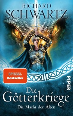 Die Macht der Alten / Die Götterkriege Bd.5 - Schwartz, Richard