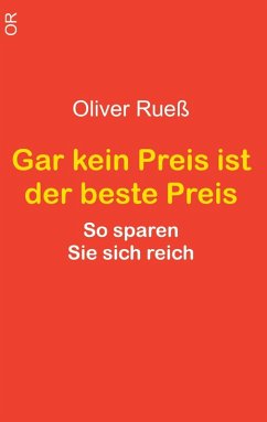 Gar kein Preis ist der beste Preis (eBook, ePUB) - Rueß, Oliver