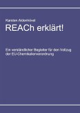 REACh erklärt! (eBook, ePUB)