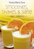 Smoothies, Shakes & Säfte