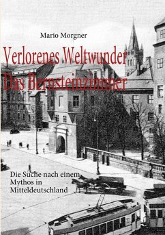 Verlorenes Weltwunder - Das Bernsteinzimmer (eBook, ePUB)