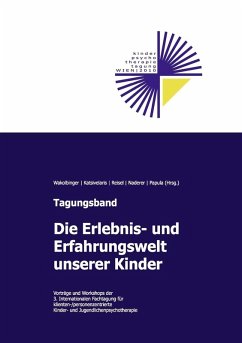 Die Erlebnis- und Erfahrungswelt unserer Kinder (eBook, ePUB)