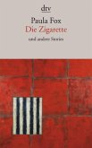 Die Zigarette und andere Stories