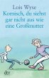 Komisch du siehst gar nicht aus wie eine Großmutter. Großdruck