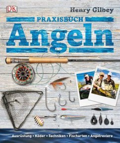 Praxisbuch Angeln - Gilbey, Henry Praxisbuch Angeln - Gilbey, Henry