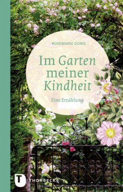 Im Garten meiner Kindheit - Doms, Rosemarie