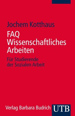FAQ Wissenschaftliches Arbeiten - Kotthaus, Jochem