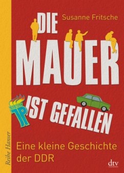 Die Mauer ist gefallen - Fritsche, Susanne