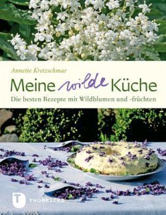 Meine wilde Küche - Kretzschmar, Annette