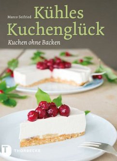 Kühles Kuchenglück - Seifried, Marco