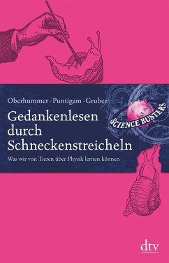 Gedankenlesen durch Schneckenstreicheln - Oberhummer, Heinz;Science Busters;Gruber, Werner