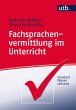 Fachsprachenvermittlung im Unterricht - Bild 1