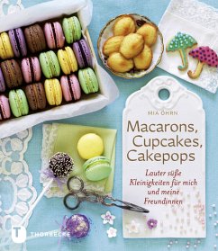 Macarons, Cupcakes, Cakepops - Öhrn, Mia