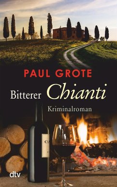 Bitterer Chianti / Weinkrimi Bd.2 - Grote, Paul