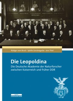 Die Leopoldina - Vom Bruch, Rüdiger;Thiel, Jens;Gerstengarbe, Sybille