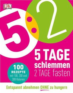 5:2 - 5 Tage schlemmen - 2 Tage fasten - Dowden, Angela