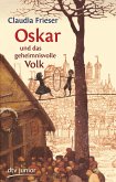 Oskar und das geheimnisvolle Volk / Oskar & Albrecht Bd.4