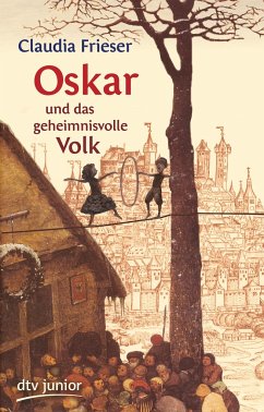 Oskar und das geheimnisvolle Volk / Oskar & Albrecht Bd.4 - Frieser, Claudia