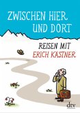 Zwischen hier und dort Zwischen hier und dort