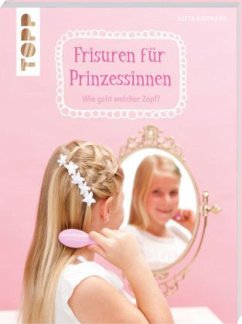 Frisuren für Prinzessinnen - Diekmann, Jutta