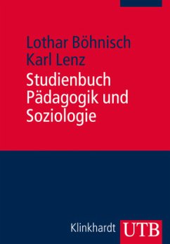 Studienbuch Pädagogik und Soziologie - Böhnisch, Lothar;Lenz, Karl
