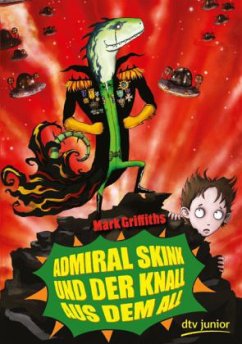 Admiral Skink und der Knall aus dem All - Griffiths, Mark