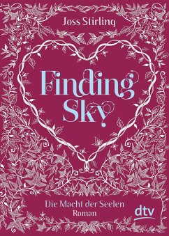 Finding Sky / Die Macht der Seelen Bd.1 - Stirling, Joss