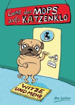 Geht der Mops aufs Katzenklo - Heger, Ann-Katrin