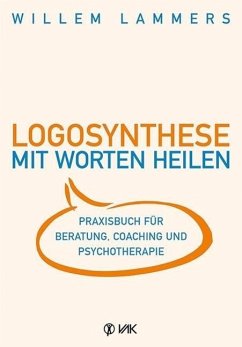 Logosynthese - Mit Worten heilen - Lammers, Willem