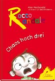 Chaos hoch drei / Rocco Randale