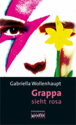 Grappa sieht rosa / Maria Grappa Bd.24 - Wollenhaupt, Gabriella