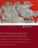 Die Türkenkriege im Spiegel der polnisch-litauischen Adelskultur