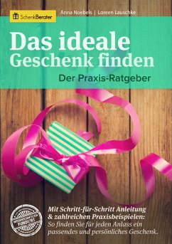 Das ideale Geschenk finden (eBook, ePUB) - Noebels, Loreen Lauschke, Anna