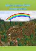 Mein Leben fährt Achterbahn (eBook, ePUB)