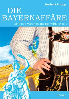 Die Bayernaffäre (eBook, ePUB) - Knopp, Herbert