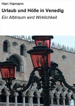 Urlaub und Hölle in Venedig (eBook, ePUB) - Hamann, Heri