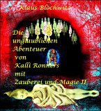 Die unglaublichen Abenteuer von Kalli Ronners mit Zauberei und Magie II (eBook, ePUB)
