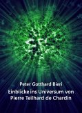 Einblicke ins Universum von Pierre Teilhard de Chardin (eBook, ePUB)