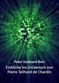 Einblicke ins Universum von Pierre Teilhard de Chardin (eBook, ePUB)