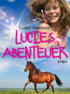 Lucies Abenteuer (eBook, ePUB) - Homburger, Rainer