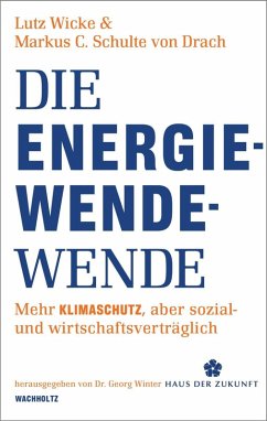 Die Energiewende-Wende (eBook, ePUB) - Wicke, Lutz; Schulte von Drach, Markus C.
