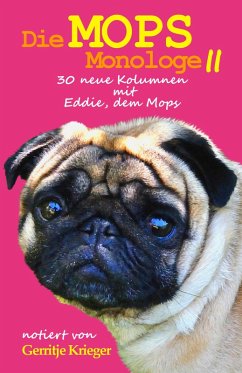 Die Mops Monologe 2 (eBook, ePUB) - Krieger, Gerritje