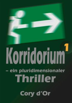 Korridorium – ein pluridimensionaler Thriller (eBook, ePUB) - d'Or, Cory