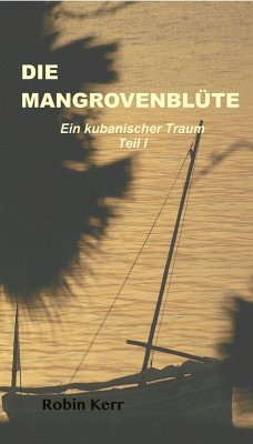 Die Mangrovenblüte (eBook, ePUB) - Kerr, Robin