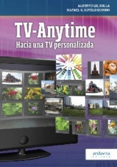TV-Anytime : hacia una TV personalizada - Gil Solla, Alberto; Sotelo Bovino, Rafael G.